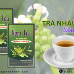 Trà nhàu – Chất lượng số 1 tại Việt Nam